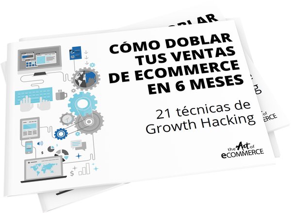 Todos nuestros recursos y herramientas 6 Cómo doblar las ventas de tu ecommerce en 6 meses
